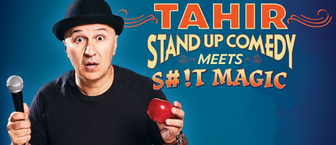 Tahir "Stand-Up Comedy Meets Shit Magic"