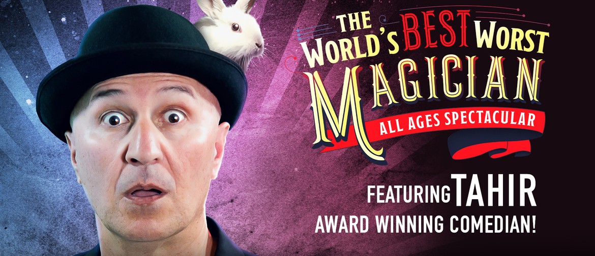 Tahir "Worlds Best Worst Magician"