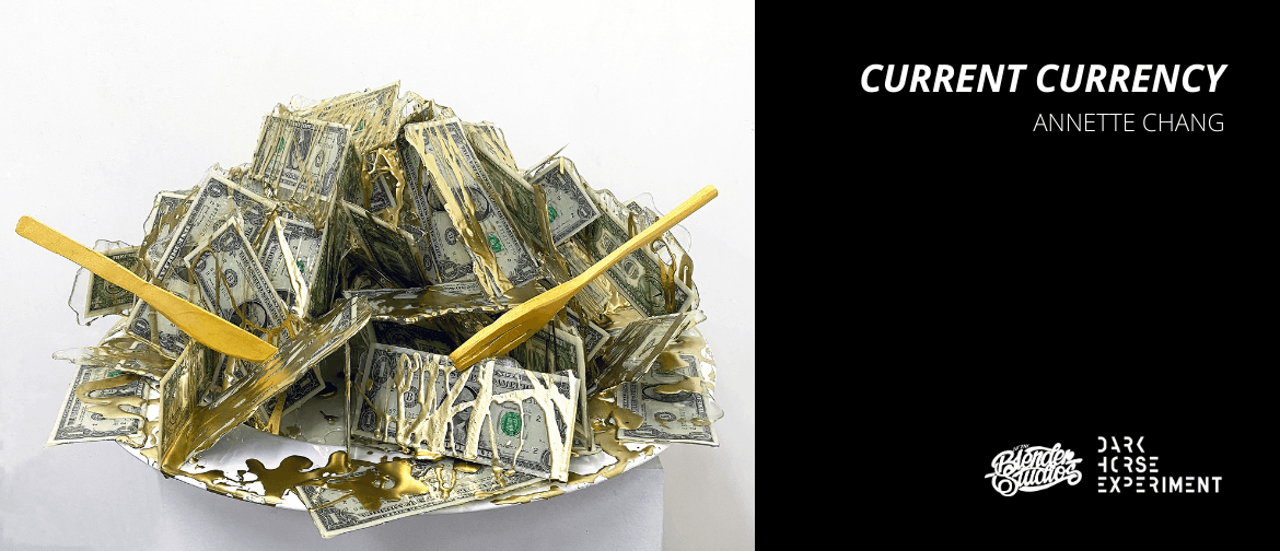 Current Currency - Solo Exhibition by Annette Chang