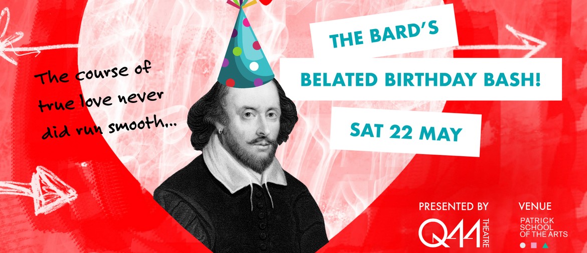 The Bard’s Belated Birthday Bash!