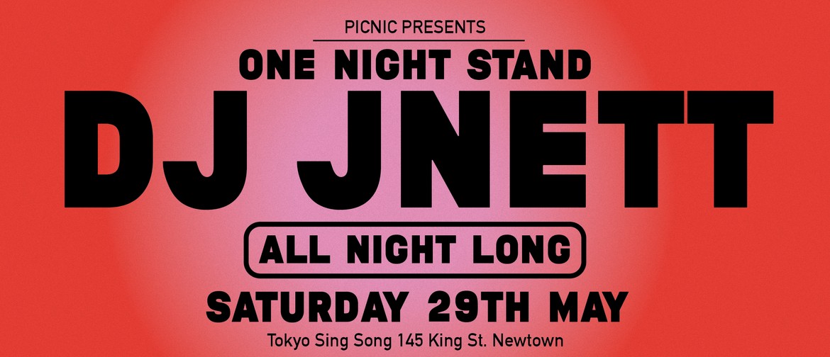 Picnic One Night Stand - DJ JNETT: CANCELLED