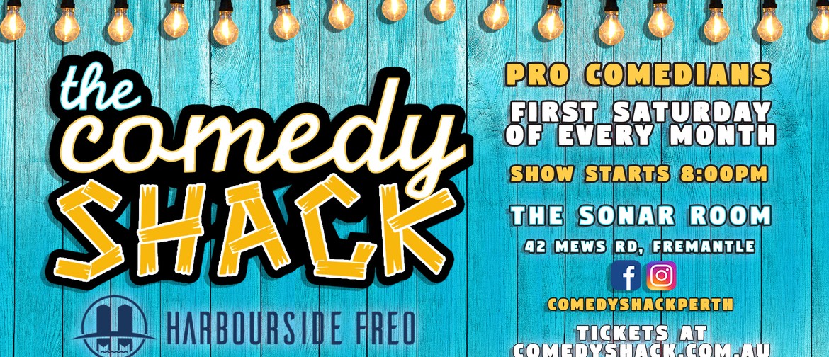 Comedy Shack - Saturdays