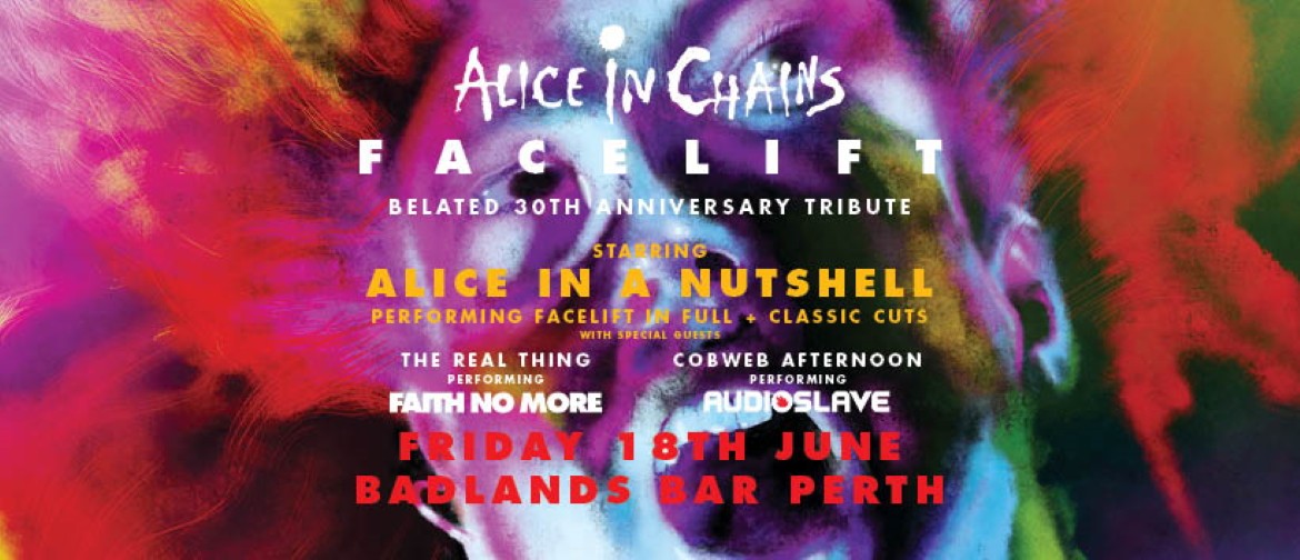 Alice In Chains “Facelift” - Belated 30th Anniversary Tribut