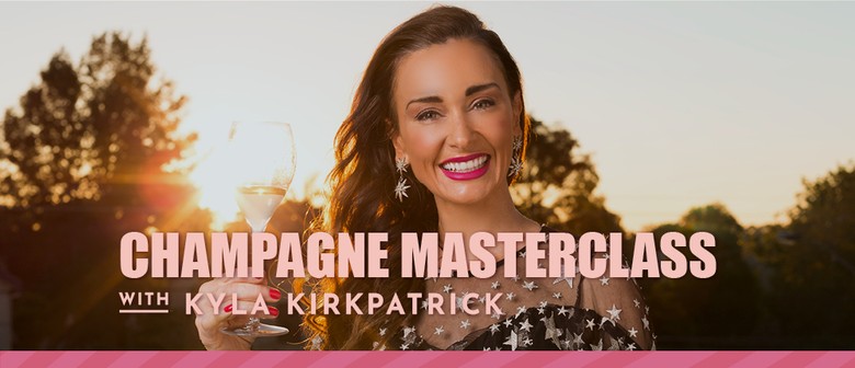 Champagne Masterclass with Kyla Kirkpatrick