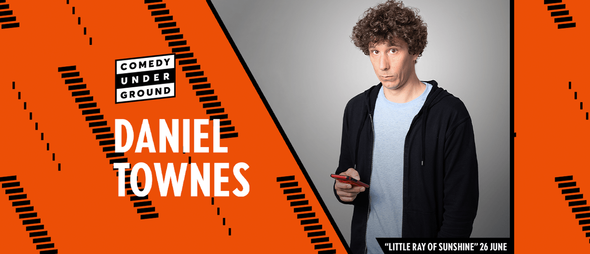Daniel Townes - Little Ray of Sunshine - Comedy Underground