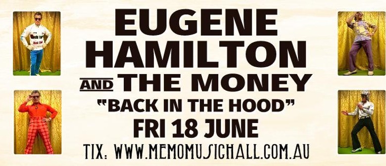 Eugene Hamilton & The Money 'Back In The Hood'