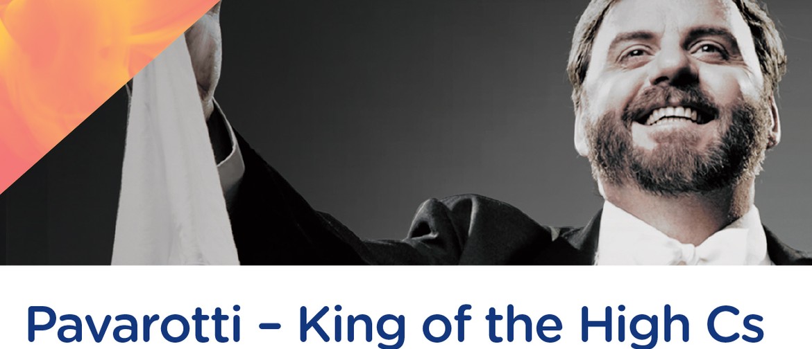 Pavarotti – King of the High Cs Featuring David Rogers Smith