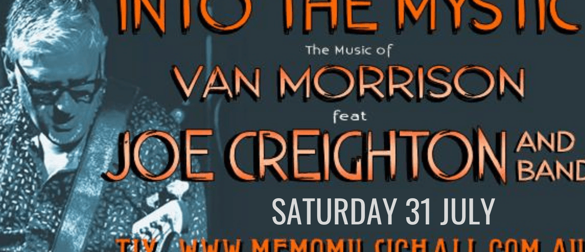 Into The Mystic - The Music of Van Morrison: SOLD OUT