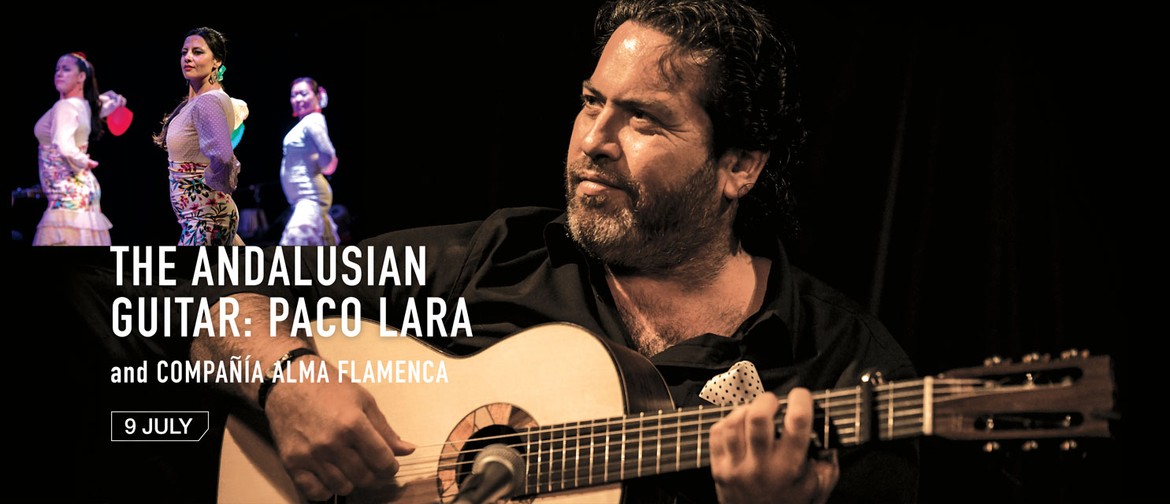 The Andalusian Guitar: Paco Lara and Compañía Alma Flamenca