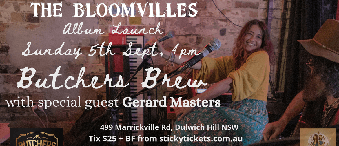 The Bloomvilles with special guest Gerard Masters