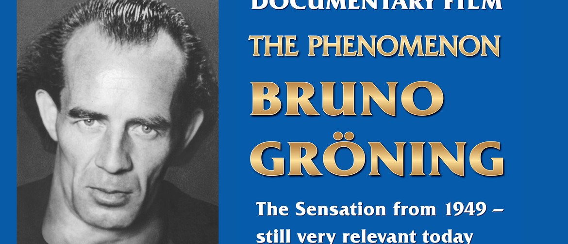 Narrabeen Sydney: Film: The Phenomenon of Bruno Groening: CANCELLED