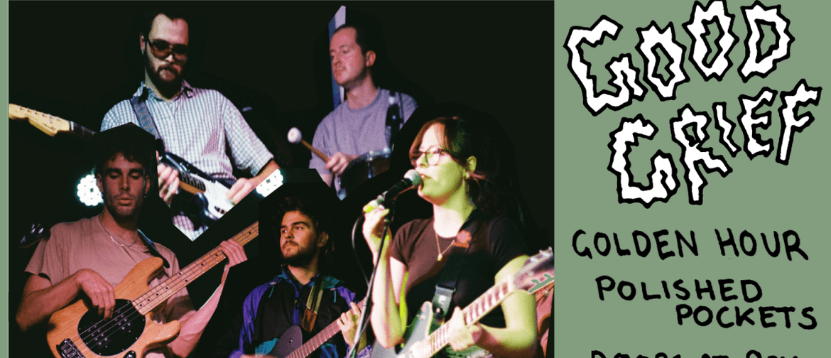 Good Grief at Cactus Room: CANCELLED