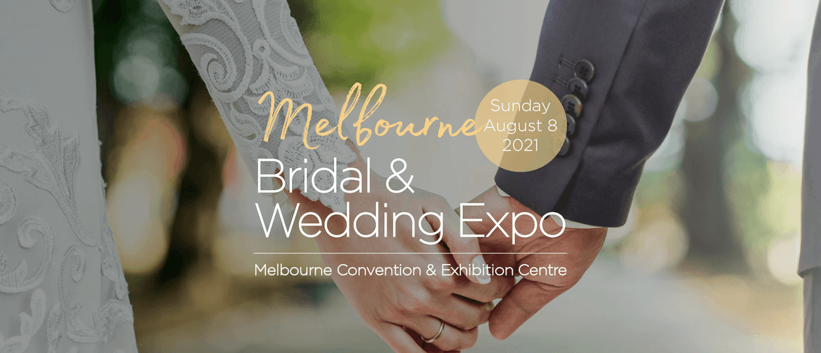 The Melbourne Bridal & Wedding Expo: CANCELLED