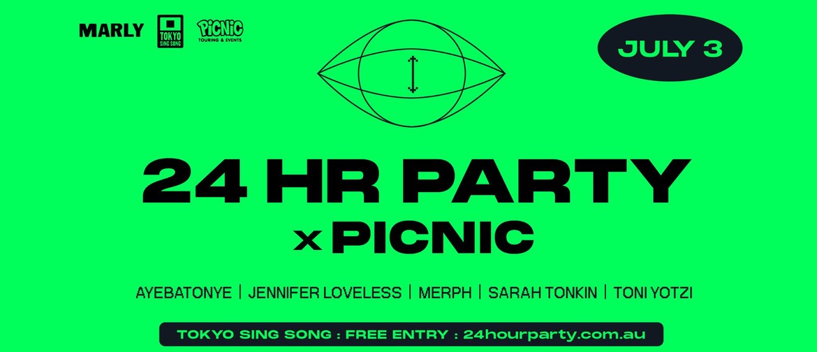 24 Hour Party x Picnic with Ayebatonye, Jennifer Loveless