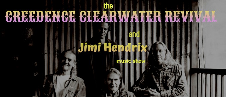 The Creedence Clearwater Revival and Jimi Hendrix Music Show: POSTPONED