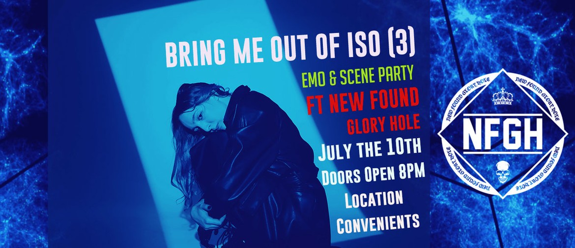 Bring me out of Iso 3 : Emo + Scene Party Ft. NFGH