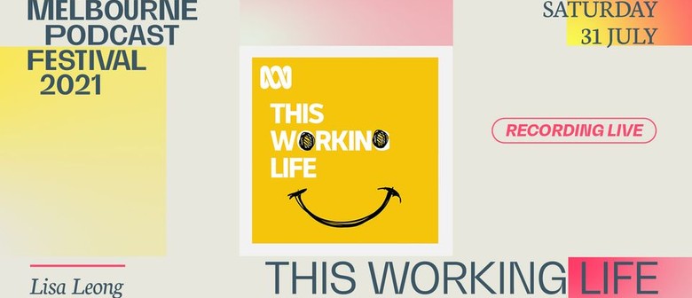 This Working Life - Melbourne Podcast Festival