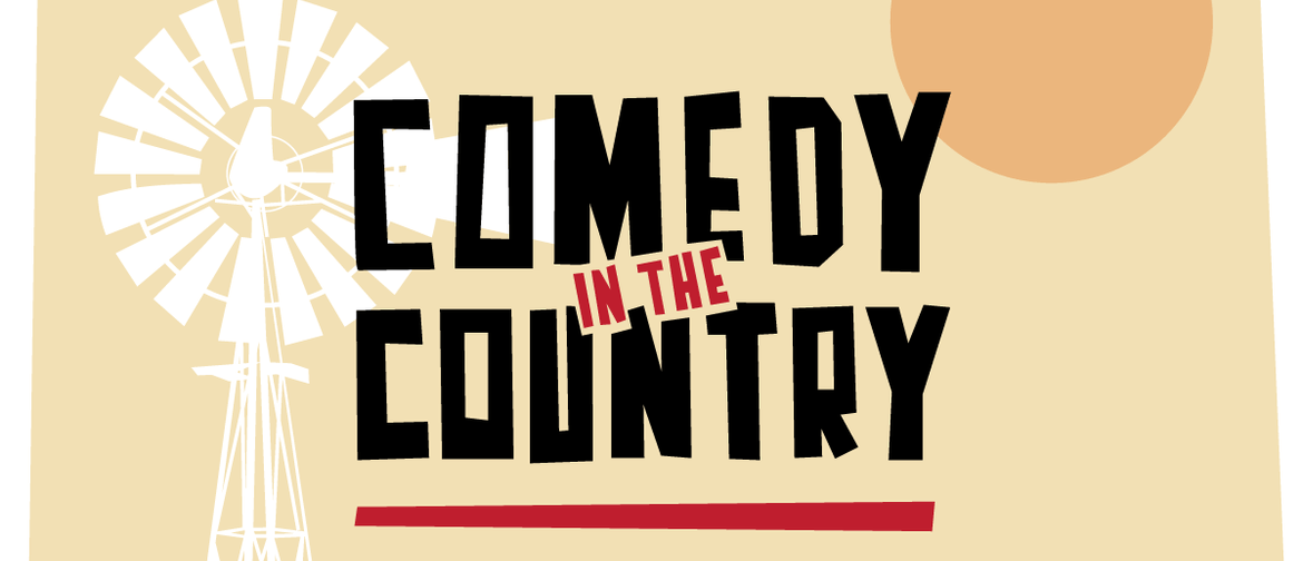 Comedy in the Country: CANCELLED
