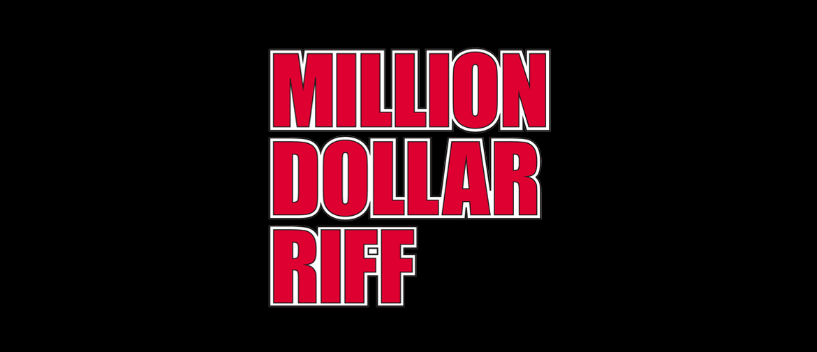 Million Dollar Riff - A Classic Rock Experience