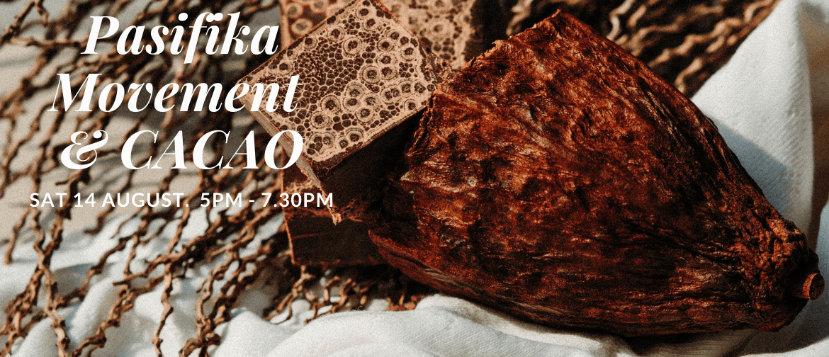 Pasifika Movement & Cacao