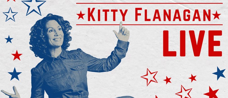 Kitty Flanagan: LIVE