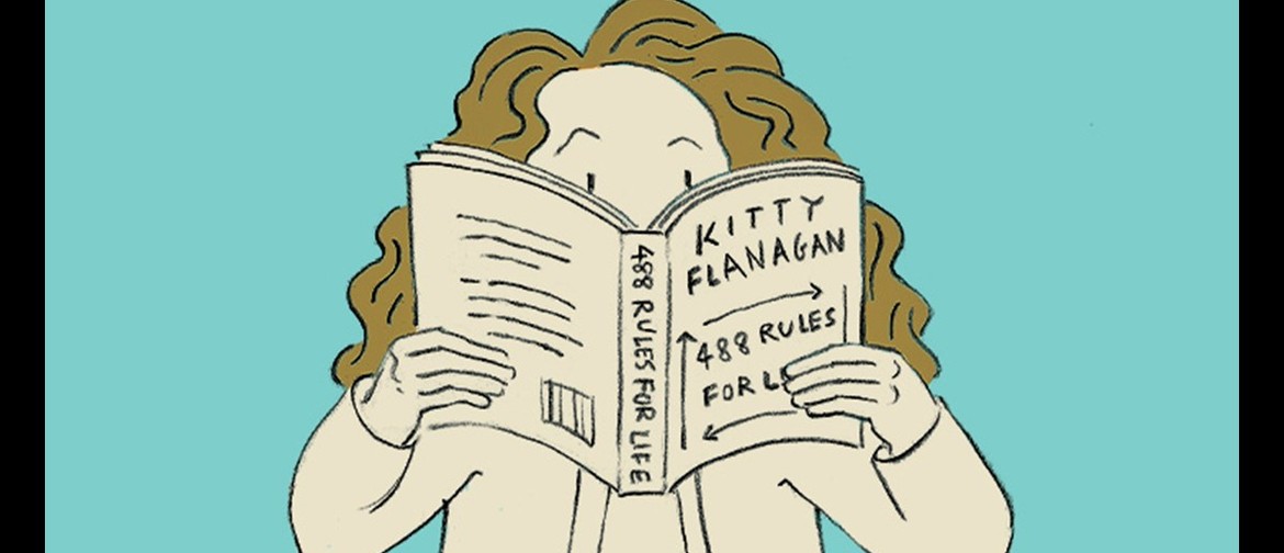 Kitty Flanagan: Conversation About 488 Rules For Life