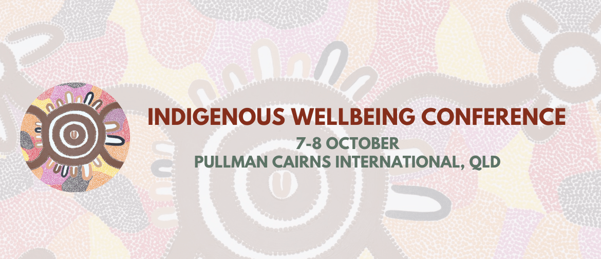 Indigenous Wellbeing Conference