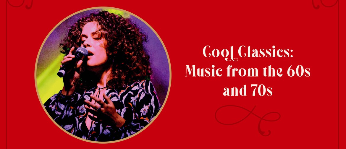 Cool Classics: Music From The 60s & 70s