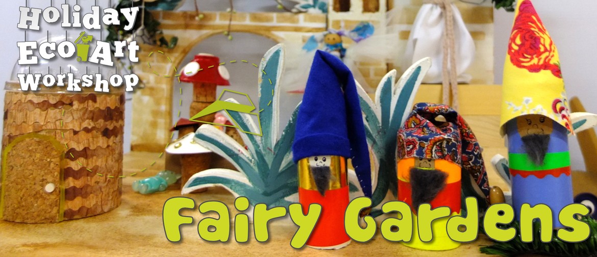 Fairy Gardens Eco Art Workshop