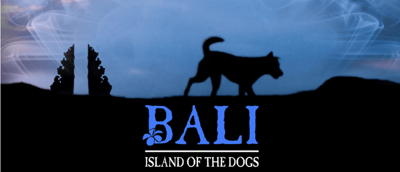 Bali: Island of the Dogs