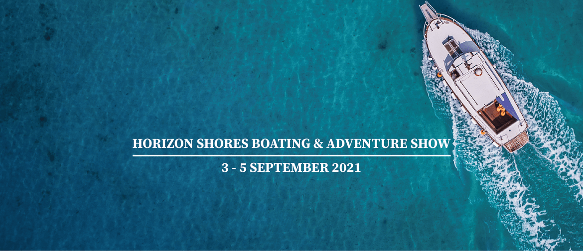 Horizon Shores Boating & Adventure Show: POSTPONED