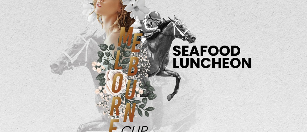 Melbourne Cup Seafood Luncheon