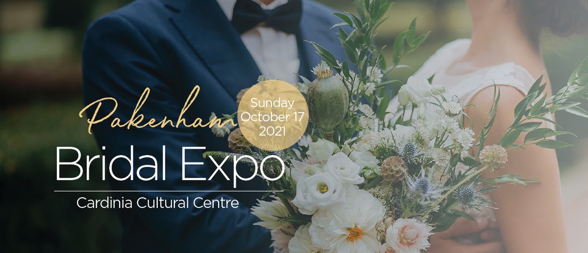 Pakenham Bridal Expo: CANCELLED