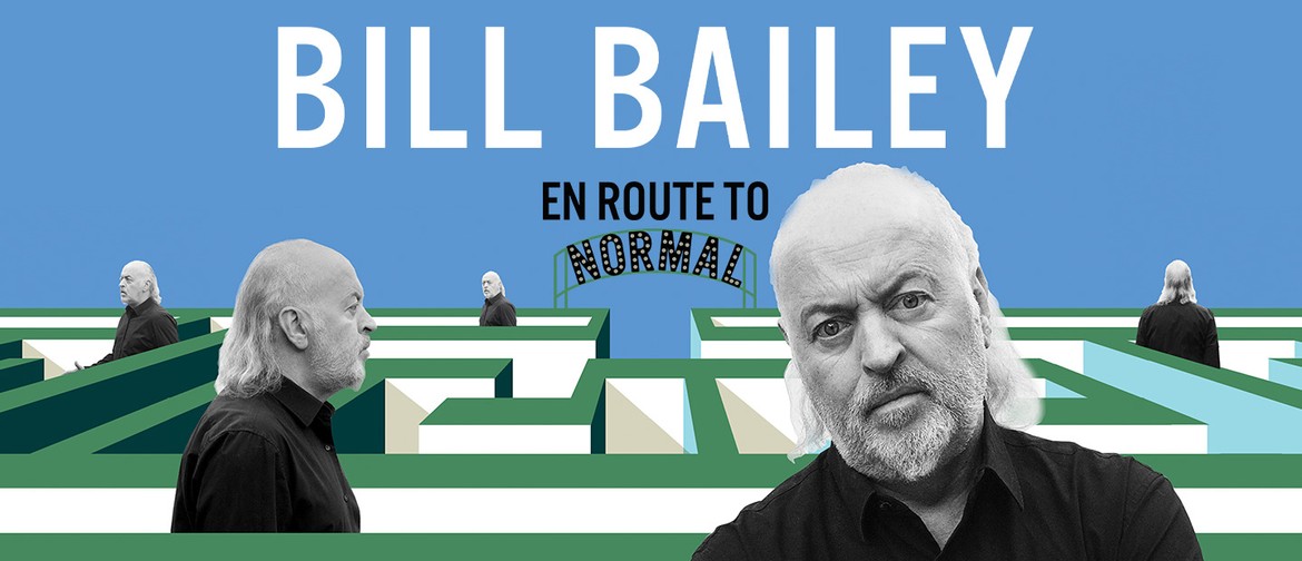 Bill Bailey - En Route to Normal: POSTPONED