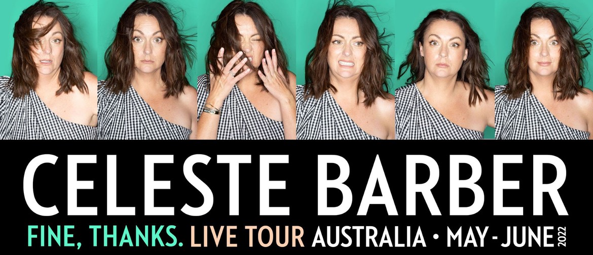 Celeste Barber - Fine, Thanks. Live Tour