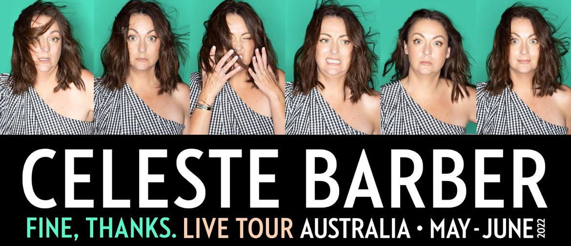 Celeste Barber Fine, Thanks. Live Tour Sydney Eventfinda