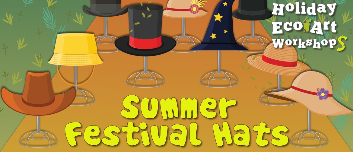 Summer Festival Hats Eco Art Workshop
