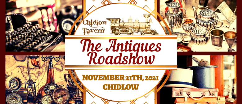 The Chidlow Antiques Roadshow