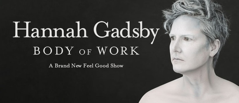 Hannah Gadsby - Body Of Work