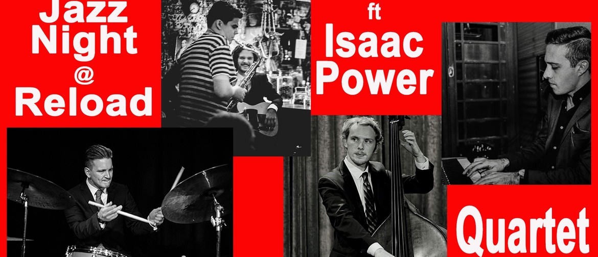 Jazz Night At Reload ft. Isaac Power Quartet