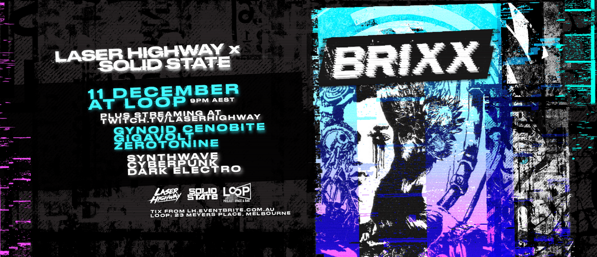 Laser Highway x Solid State ft. Brixx & Gynoid Cenobite