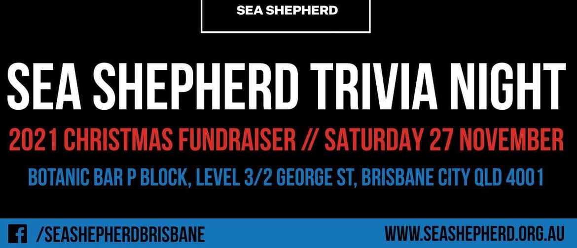 Defend The Oceans - Sea Shepherd Brisbane Christmas Trivia