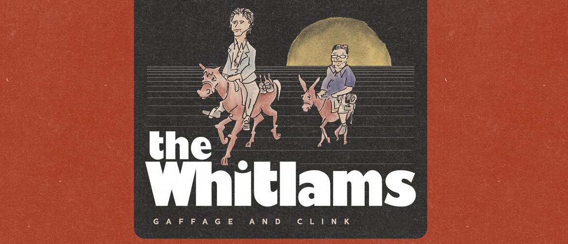 The Whitlams - Gaffage and Clink 2022