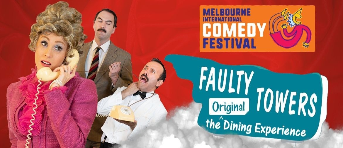 Faulty Towers The Dining Experience at MICF 2022