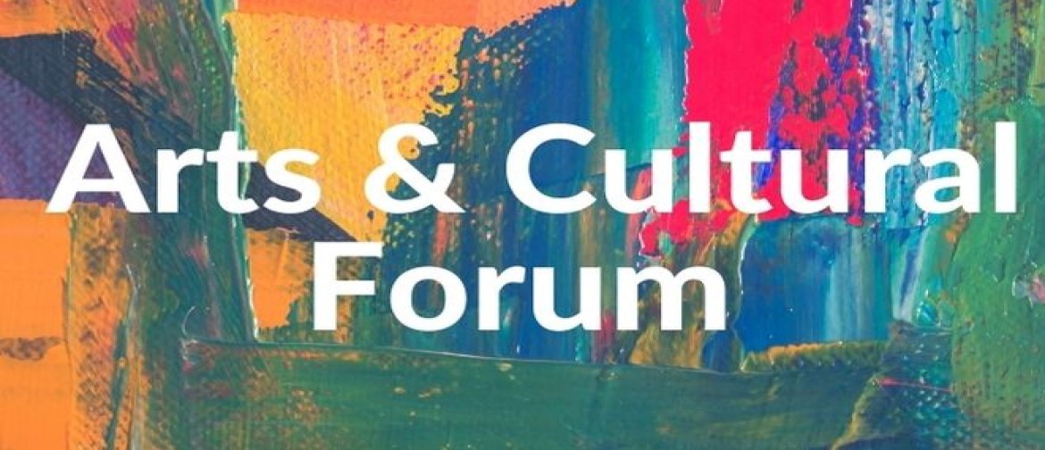 Arts and Cultural Forum: CANCELLED