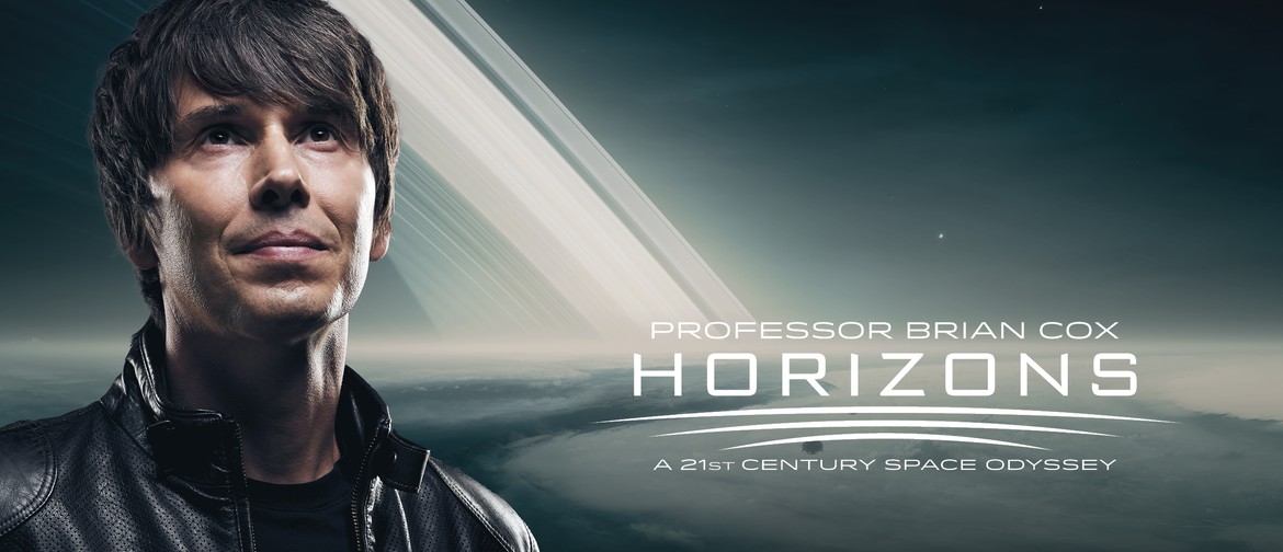 Professor Brian Cox Horizons – A 21st Century Space Odyssey