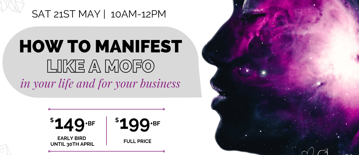 Manifest Like A Mofo Workshop