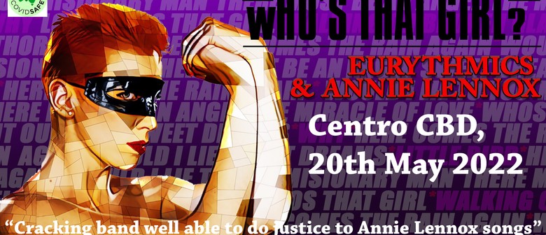 Who’s That Girl? Eurythmics & Annie Lennox Tribute Show