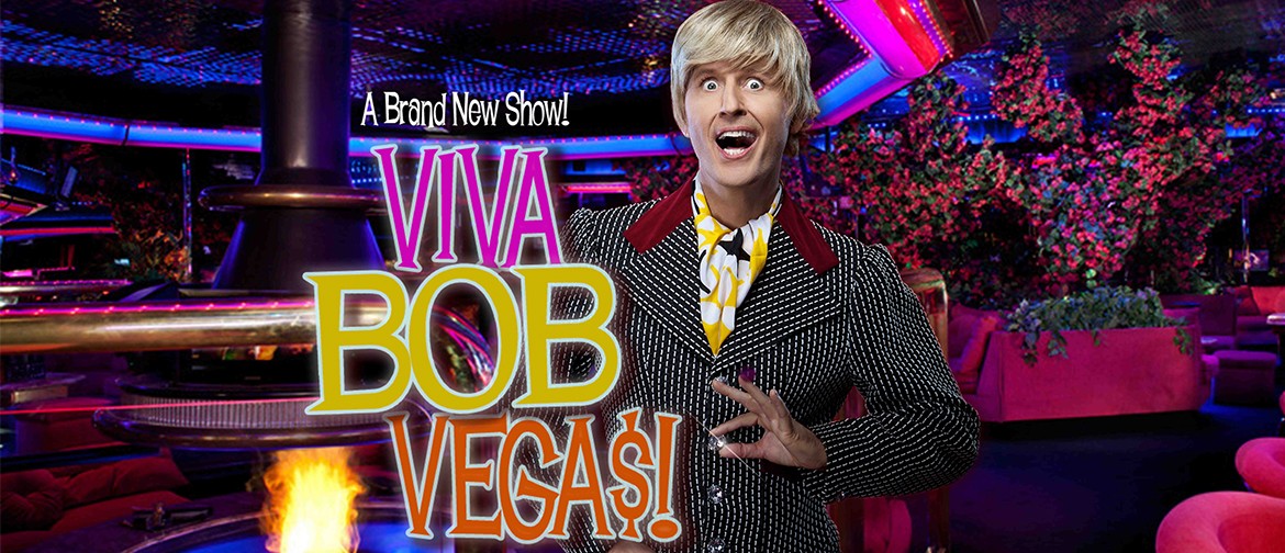 Viva Bob Vegas!