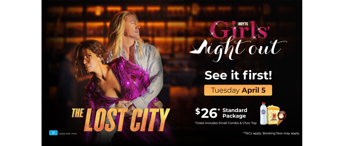 The Lost City (M) - Girls Night Out